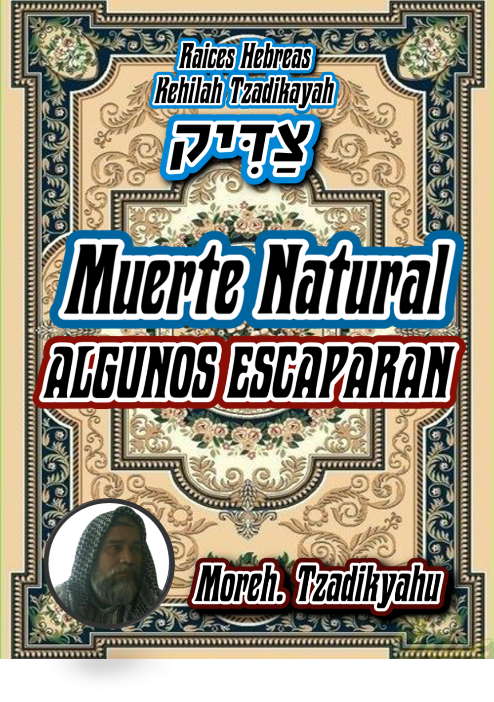 Tzadikyahu - ALGUNOS ESCAPARAN